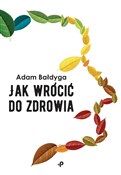 Książka : Jak wrócić... - Adam Bałdyga