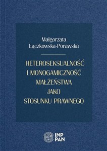 Obrazek Heteroseksualność i monogamiczność małżeństwa jako stosunku prawnego