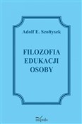 Książka : Filozofia ... - Adolf E. Szołtysek