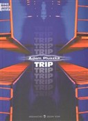 Zobacz : Trip - Adam Pluszka
