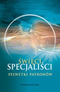 Picture of Święci specjaliści Sylwetki Patronów