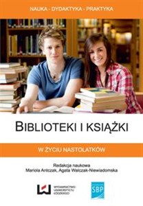 Obrazek Biblioteki i książki w życiu nastolatków
