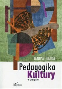 Obrazek Pedagogika kultury w zarysie