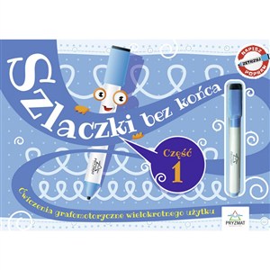 Picture of Szlaczki bez końca Część 1 Ćwiczenia grafomotoryczne wielokrotnego użytku.