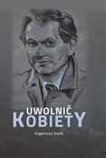 Uwolnić ko... - Eugeniusz Siwik -  foreign books in polish 