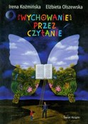 Polska książka : Wychowanie... - Irena Koźmińska, Elżbieta Olszewska