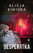 Desperatka... - Alicja Sinicka -  books from Poland