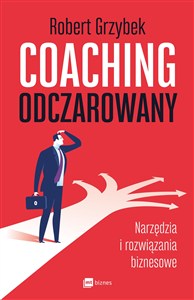 Obrazek Coaching odczarowany Narzędzia i rozwiązania biznesowe