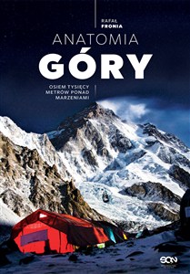 Picture of Anatomia Góry Osiem tysięcy metrów ponad marzeniami