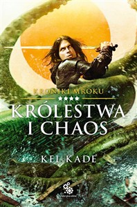 Obrazek Królestwa i chaos Kroniki Mroku Tom 4