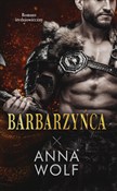 Książka : Barbarzyńc... - Anna Wolf