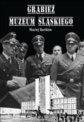 Grabież Mu... - Maciej Bartków -  foreign books in polish 