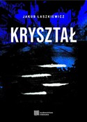 Kryształ - Jakub Łaszkiewicz -  books in polish 