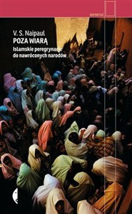 Picture of Poza wiarą Islamskie peregrynacje do nawróconych narodów