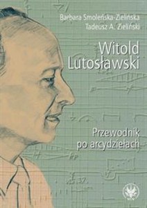 Obrazek Witold Lutosławski Przewodnik po arcydziełach