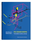 Poza ekran... - Michał Bobrowski, Radosław Bomba - Ksiegarnia w UK