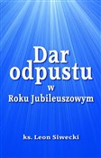 polish book : Dar odpust... - Leon Siwecki