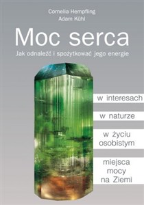 Picture of Moc serca Jak odnaleźć i spożytkować jego energie