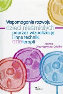 Obrazek Wspomaganie rozwoju dzieci nieśmiałych poprzez wizualizację i inne techniki arteterapii