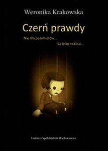 Picture of Czerń prawdy Nie ma pesymistów... Są tylko realiści