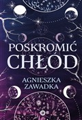 Zobacz : Poskromić ... - Agnieszka Zawadka