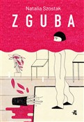 Zobacz : Zguba - Natalia Szostak