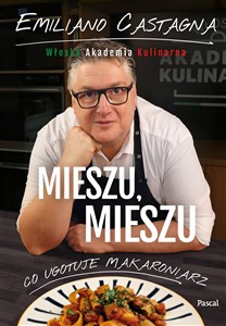 Obrazek Mieszu, mieszu. Włoska Akademia Kulinarna