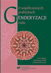 Obrazek O współczesnych praktykach genderyzacji ciała