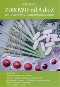 Obrazek Zdrowie od A do Z Czyli o skutecznym leczeniu jakiego nie znacie