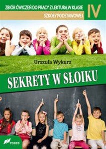 Obrazek Sekrety w słoiku Zbiór ćwiczeń do pracy z lekturą w klasie IV szkoły podstawowej