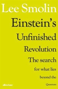 Obrazek Einstein’s Unfinished Revolution The Search for What Lies Beyond the Quantum