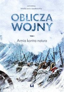 Obrazek Oblicza wojny Tom 1 Armia kontra natura
