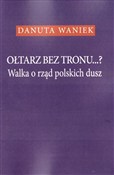 polish book : Ołtarz bez... - Danuta Waniek