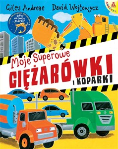 Picture of Moje superowe ciężarówki  i koparki