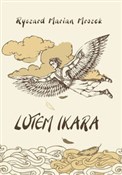 Książka : Lotem Ikar... - Ryszard Marian Mrozek