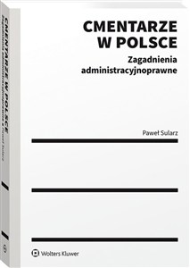 Obrazek Cmentarze w Polsce Zagadnienia administracyjnoprawne