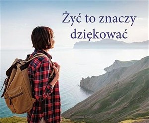 Picture of Perełka 327 - Żyć to znaczy dziękować