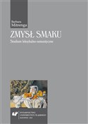 Polska książka : Zmysł smak... - Barbara Mitrenga