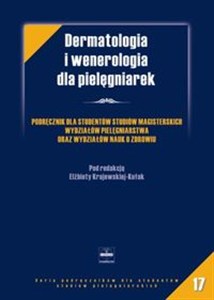 Picture of Dermatologia i wenerologia dla pielęgniarek Podręcznik dla studentów studiów magisterskich wydziałów pielęgniarstwa oraz wydziałów nauk o zdrowiu
