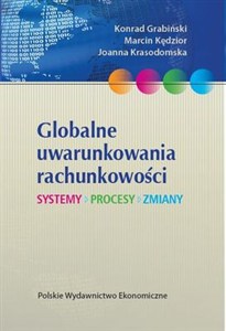 Picture of Globalne uwarunkowania rachunkowości Systemy, procesy, zmiany