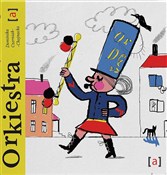 Zobacz : Orkiestra - Dominika Czerniak-Chojnacka