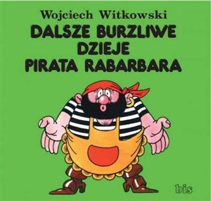 Picture of Dalsze burzliwe dzieje pirata Rabarbara