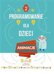 Obrazek Programowanie dla dzieci. Część 2: Zaprogramuj