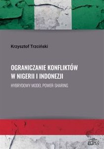 Obrazek Ograniczanie konfliktów w Nigerii i Indonezji. Hybrydowy model power-sharing