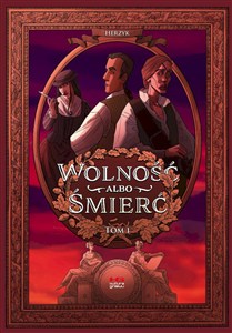 Obrazek Wolność albo śmierć Tom 1