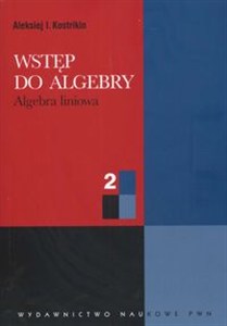 Obrazek Wstęp do algebry 2 Algebra liniowa