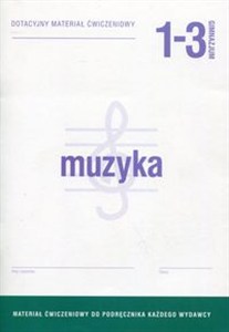 Obrazek Muzyka 1-3 Dotacyjny materiał ćwiczeniowy Gimnazjum