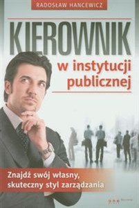 Picture of Kierownik w instytucji publicznej Znajdź swój własny, skuteczny styl zarządzania