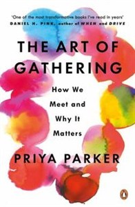 Obrazek The Art of Gathering How We Meet and Why It Matters