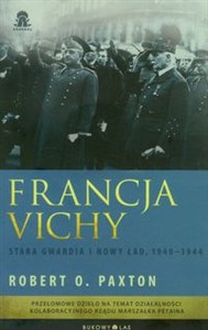 Obrazek Francja Vichy Stara gwardia i nowy ład, 1940-1944